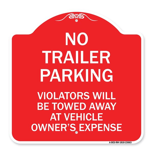 Signmission No Parking No Trailer Parking Violators Will Be Towed Away at Vehicle Owners Expense, RW-1818-23663 A-DES-RW-1818-23663 - main